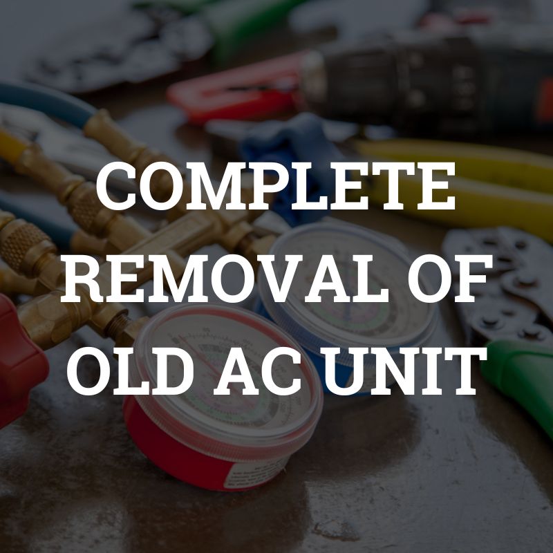 We will remove and haul away your old AC unit.